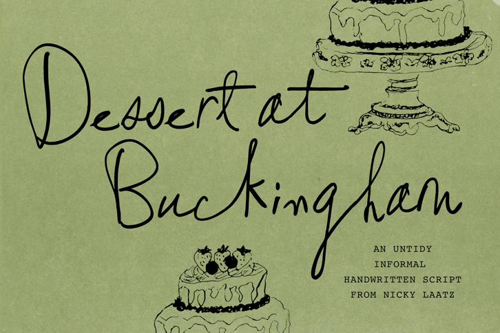Buckingham Script (Fonts) by Nicky Laatz: Loose black handwritten script reading Dessert at Buckingham on a sage green textured background, with vintage ink illustrations of tiered cakes and a small typewriter-style serif descriptor text.
